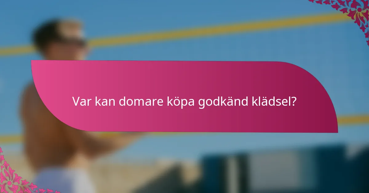 Var kan domare köpa godkänd klädsel?